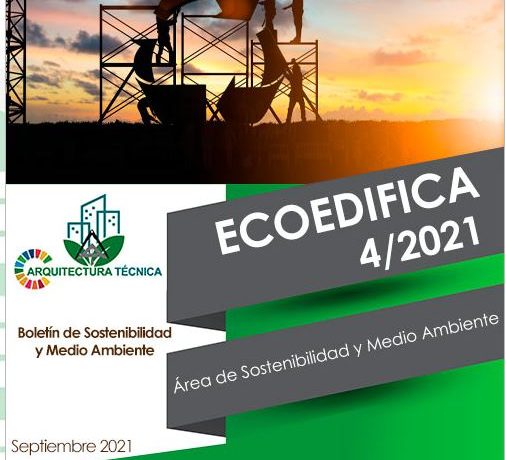 Ecoedifica 4/21 – Boletín de Sostenibilidad y Medio Ambiente